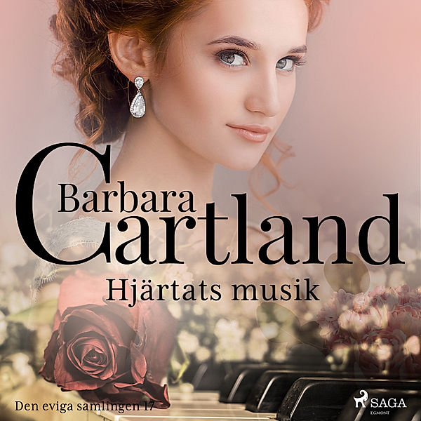 Den eviga samlingen - 17 - Hjärtats musik, Barbara Cartland
