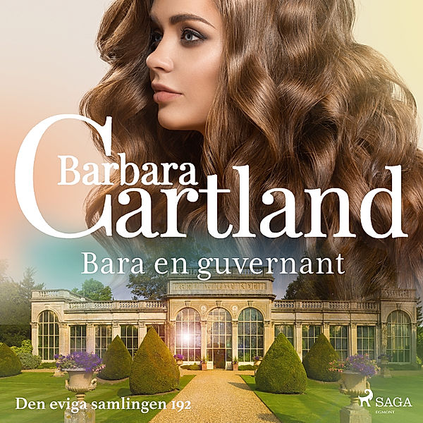 Den eviga samlingen - 192 - Bara en guvernant, Barbara Cartland