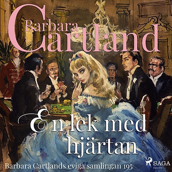 Den eviga samlingen - 195 - En lek med hjärtan, Barbara Cartland