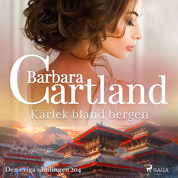 Den eviga samlingen - 204 - Kärlek bland bergen, Barbara Cartland