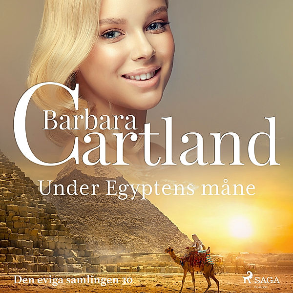 Den eviga samlingen - 30 - Under Egyptens måne, Barbara Cartland