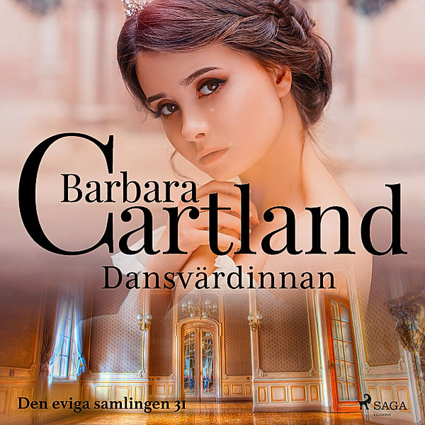 Den eviga samlingen - 31 - Dansvärdinnan, Barbara Cartland