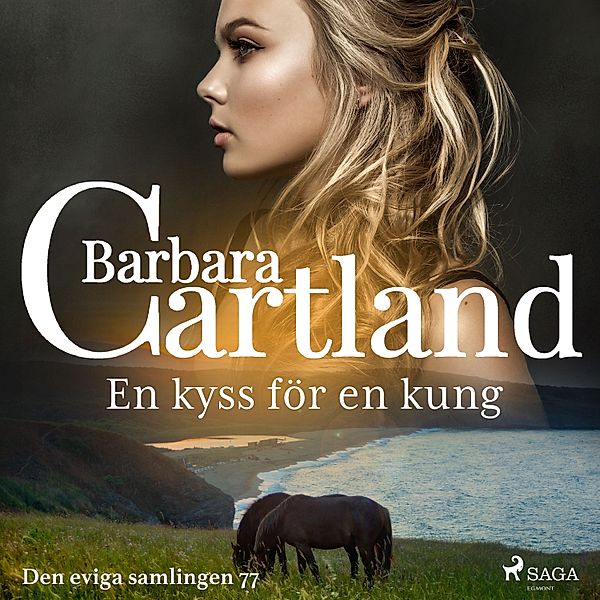 Den eviga samlingen - 77 - En kyss för en kung, Barbara Cartland