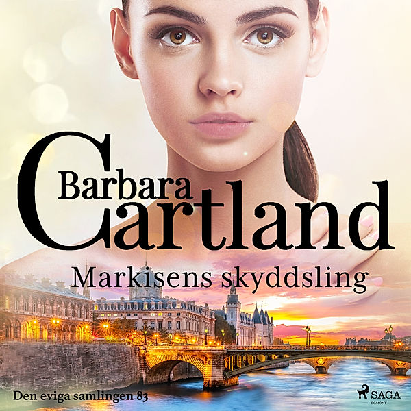 Den eviga samlingen - 83 - Markisens skyddsling, Barbara Cartland