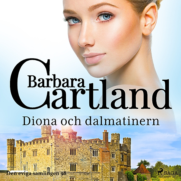 Den eviga samlingen - 98 - Diona och dalmatinern, Barbara Cartland