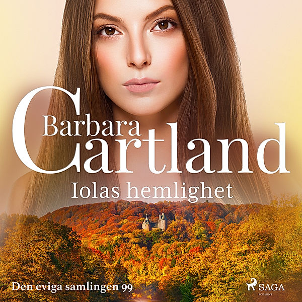 Den eviga samlingen - 99 - Lolas hemlighet, Barbara Cartland
