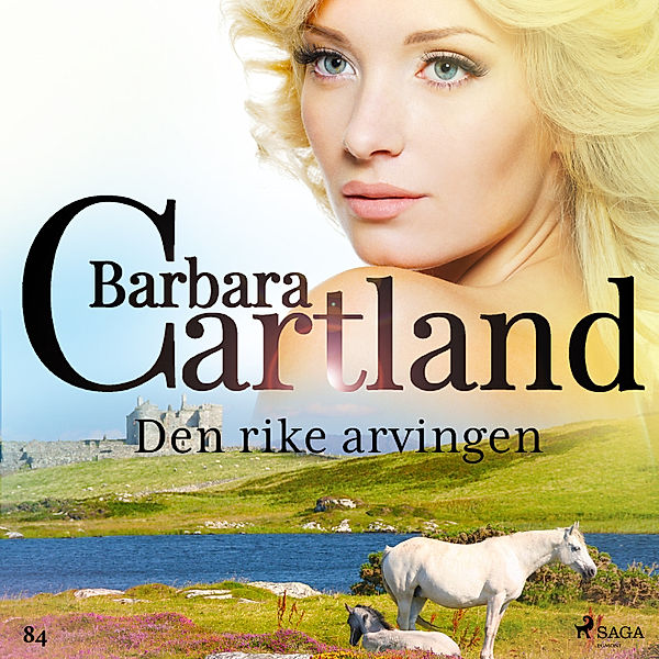 Den evige samlingen - 84 - Den rike arvingen, Barbara Cartland