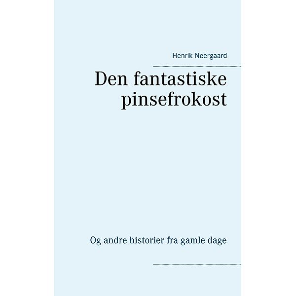 Den fantastiske pinsefrokost, Henrik Neergaard