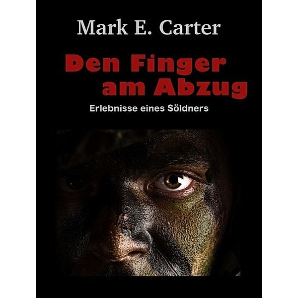 Den Finger am Abzug, Mark E. Carter