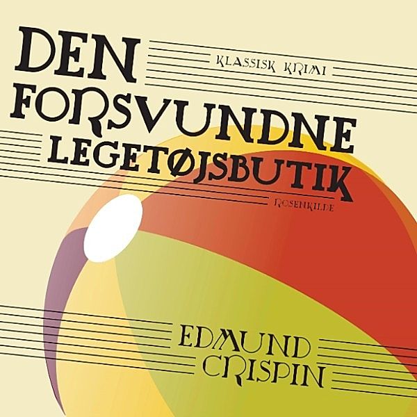 Den forsvundne legetøjsbutik (uforkortet), Edmund Crispin