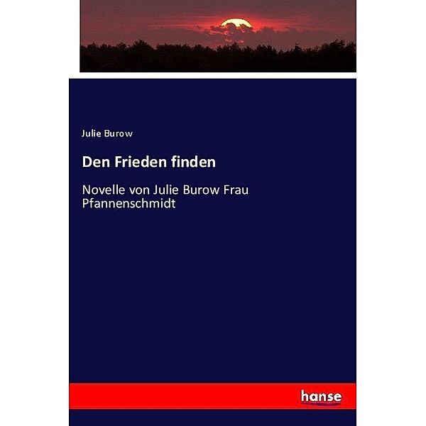 Den Frieden finden, Julie Burow