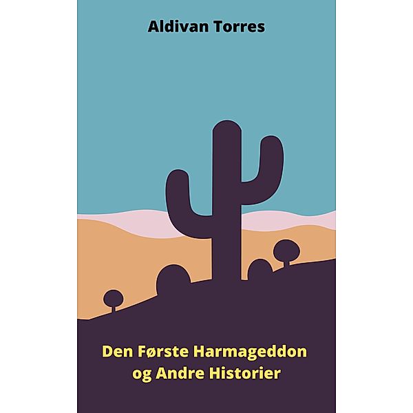 Den Første Harmageddon og Andre Historier, Aldivan Torres