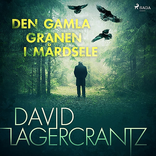 Den gamla granen i Mårdsele, David Lagercrantz