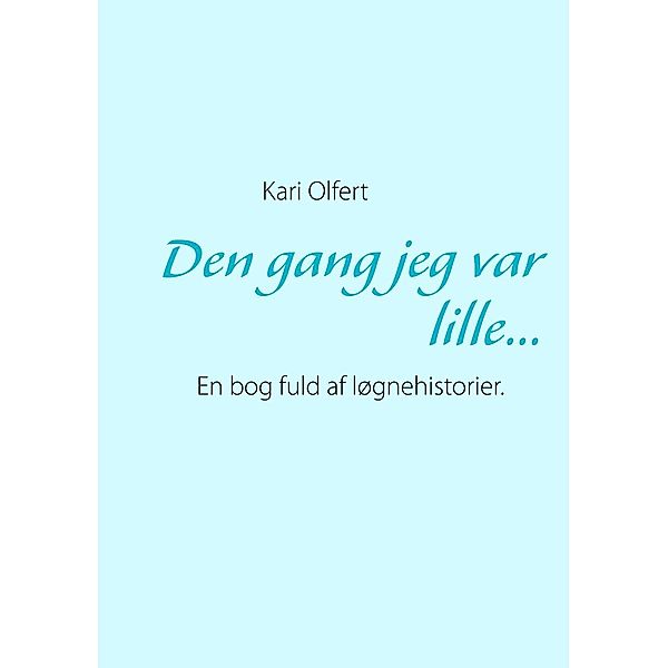 Den gang jeg var lille..., Kari Olfert