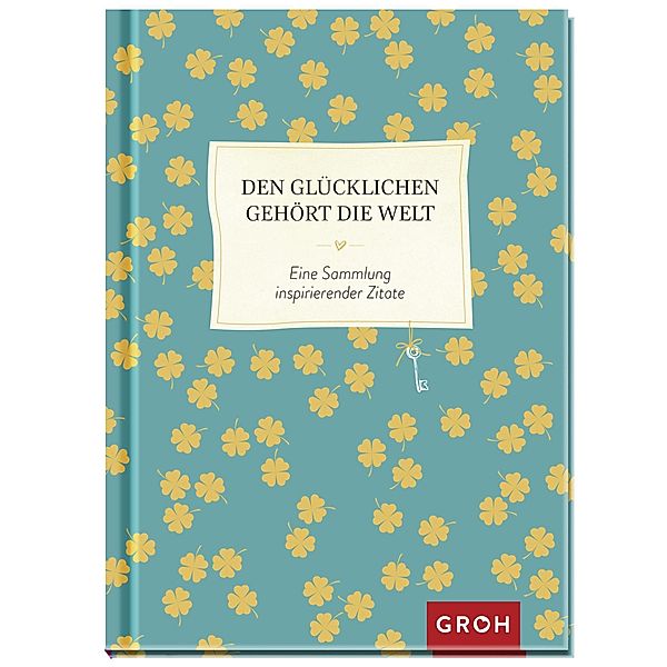 Den Glücklichen gehört die Welt, Groh Verlag