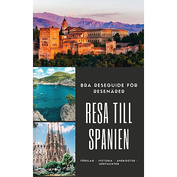 Den goda resenärens guide: Spanien, Traveler The