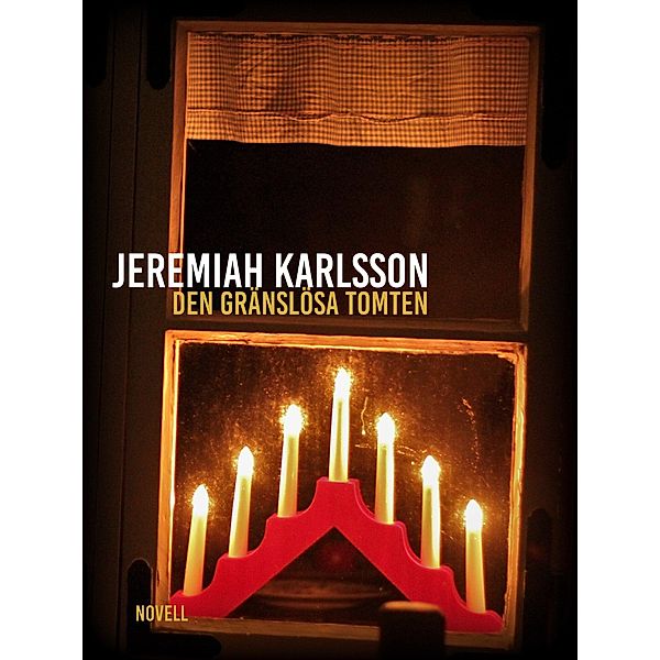 Den gränslösa tomten, Jeremiah Karlsson