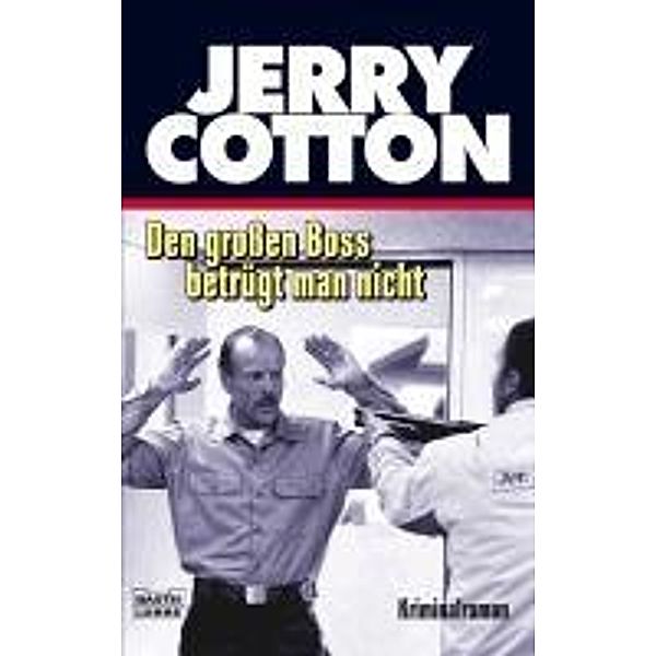 Den großen Boss betrügt man nicht, Jerry Cotton