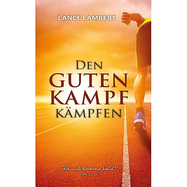 Den Guten Kampf Kämpfen, Lance Lambert