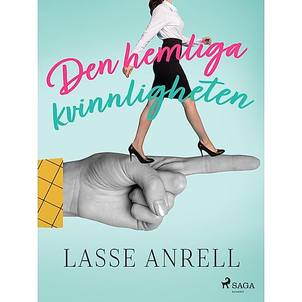 Den hemliga kvinnligheten, Lasse Anrell