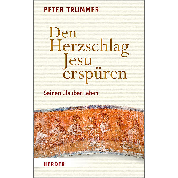Den Herzschlag Jesu erspüren, Peter Trummer