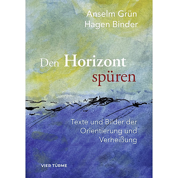 Den Horizont wieder spüren, Anselm Grün, Hagen Binder