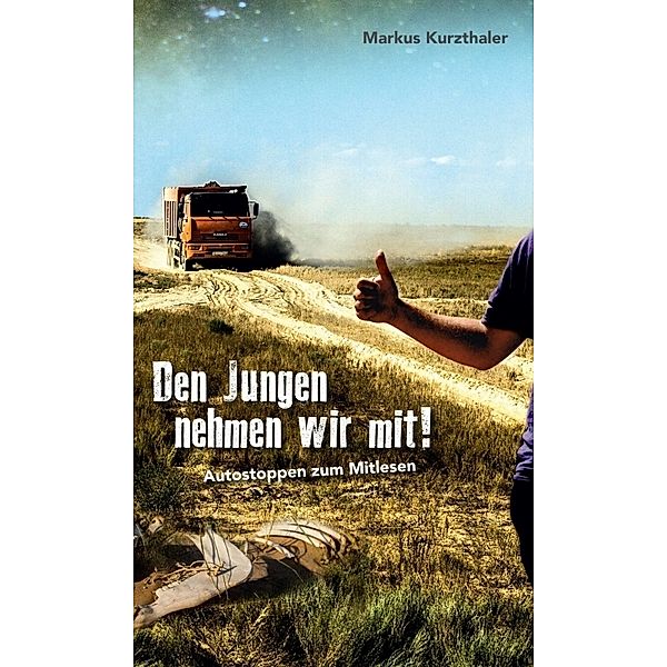 Den Jungen nehmen wir mit!, Markus Kurzthaler