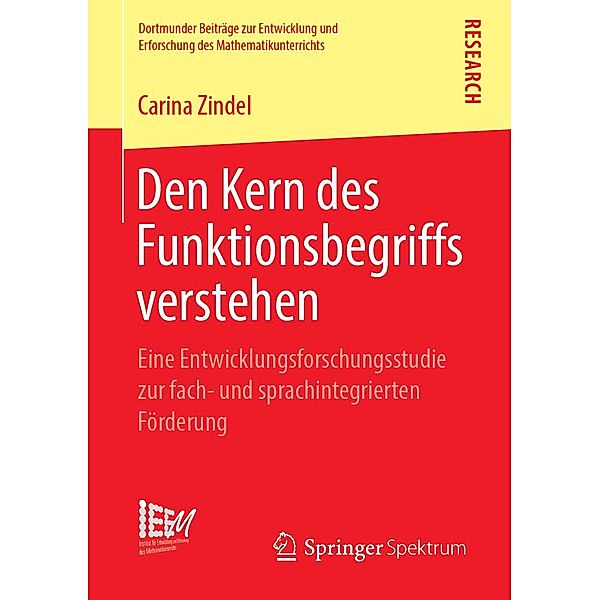 Den Kern des Funktionsbegriffs verstehen / Dortmunder Beiträge zur Entwicklung und Erforschung des Mathematikunterrichts Bd.40, Carina Zindel