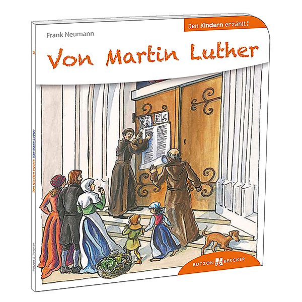 Den Kindern erklärt: Von Martin Luther, Frank Neumann
