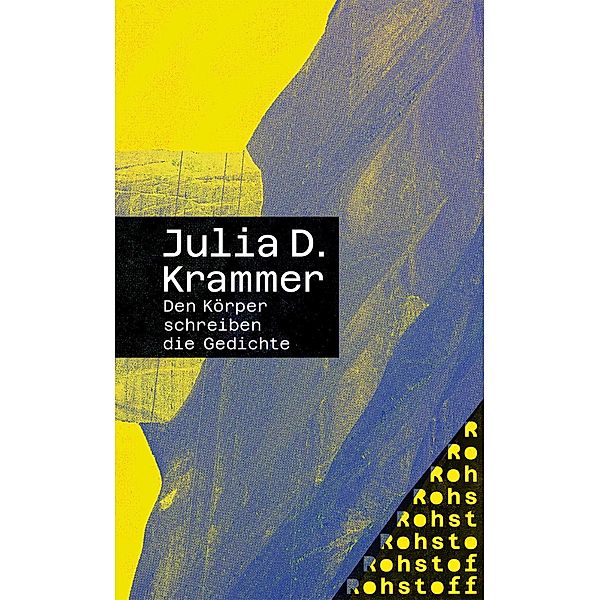 Den Körper schreiben die Gedichte, Julia D. Krammer
