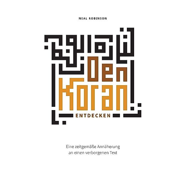 Den Koran entdecken, Neal Robinson