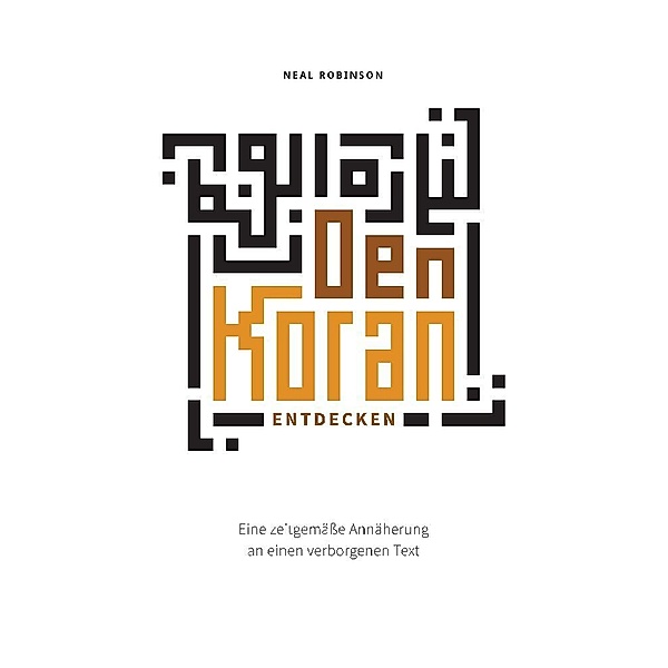 Den Koran entdecken, Neal Robinson