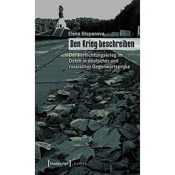 Den Krieg beschreiben / Lettre, Elena Stepanova