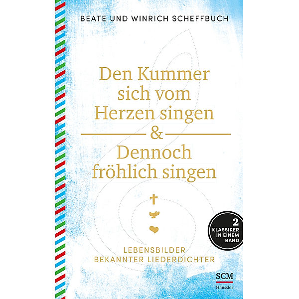 Den Kummer sich vom Herzen singen & Dennoch fröhlich singen, Beate Scheffbuch, Winrich Scheffbuch
