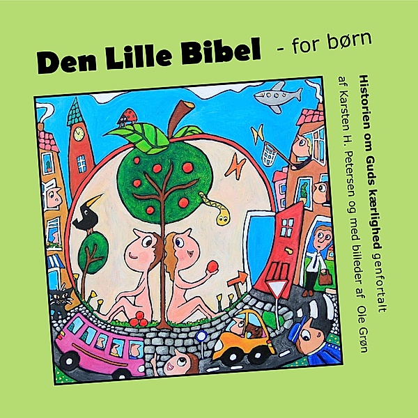 Den Lille Bibel - for børn, Karsten H Petersen