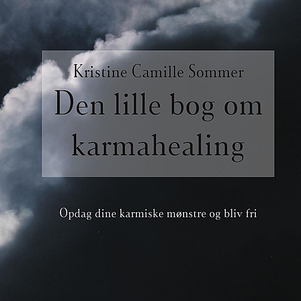 Den lille bog om karma-healing, Kristine Camille Sommer