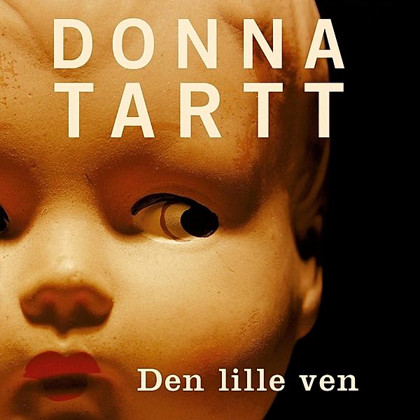 Den lille ven (uforkortet), Donna Tartt