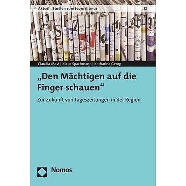 Den Mächtigen auf die Finger schauen, Claudia Mast, Klaus Spachmann, Katherina Georg