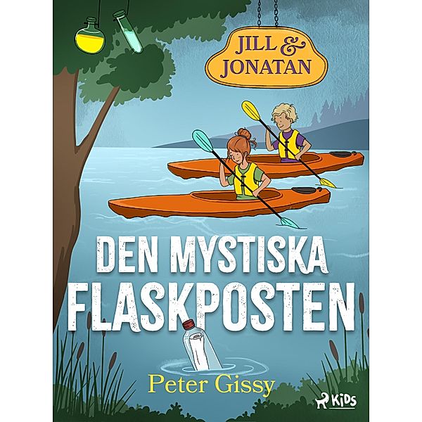 Den mystiska flaskposten / Jill och Jonatan Bd.6, Peter Gissy