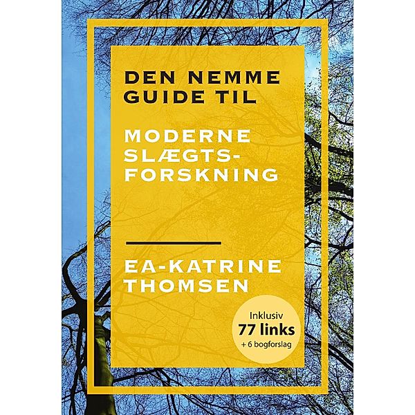 Den nemme guide til moderne slægtsforskning, Ea-Katrine Thomsen