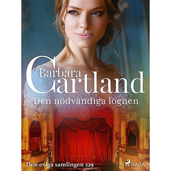 Den nödvändiga lögnen / Den eviga samlingen Bd.229, Barbara Cartland