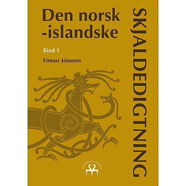 Den norsk-islandske skjaldedigtning / Den norsk-islandske skjaldedigtning Bd.1, Finnur Jónsson