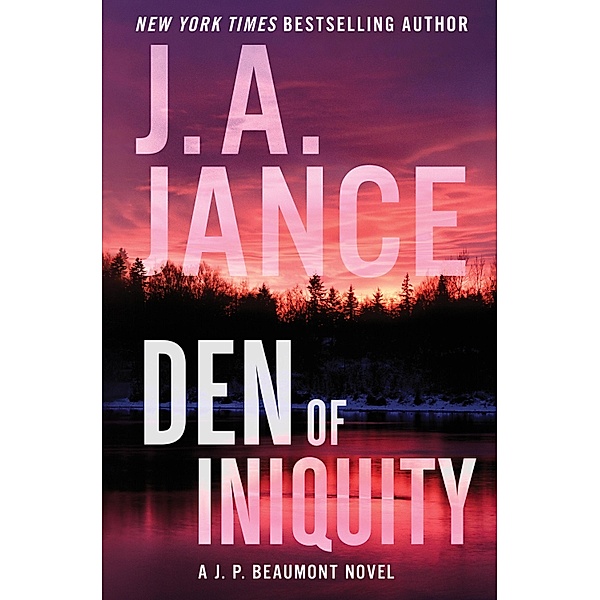 Den of Iniquity / J. P. Beaumont Novel, J. A. Jance