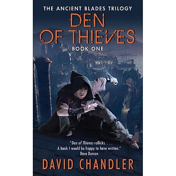 Den of Thieves / Ancient Blades Trilogy Bd.1, David Chandler