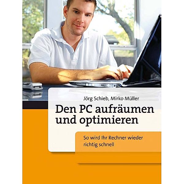 Den PC aufräumen und optimieren