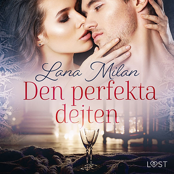 Den perfekta dejten - erotisk romance, Lana Milan
