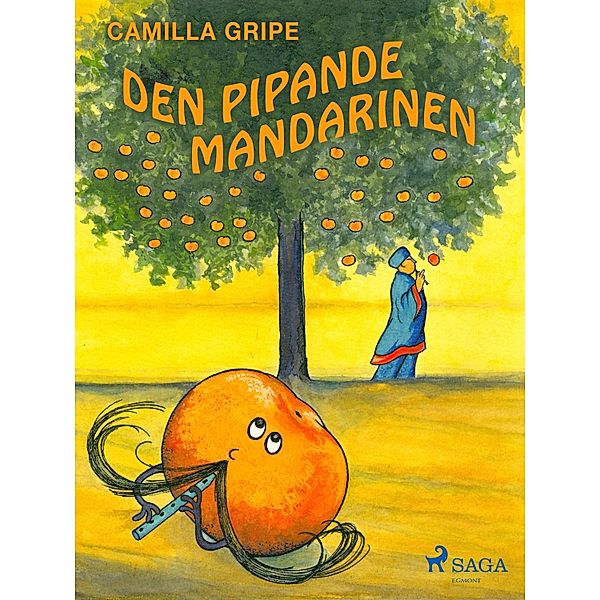 Den pipande mandarinen, Camilla Gripe