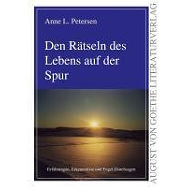 Den Rätseln des Lebens auf der Spur, Anne L. Petersen