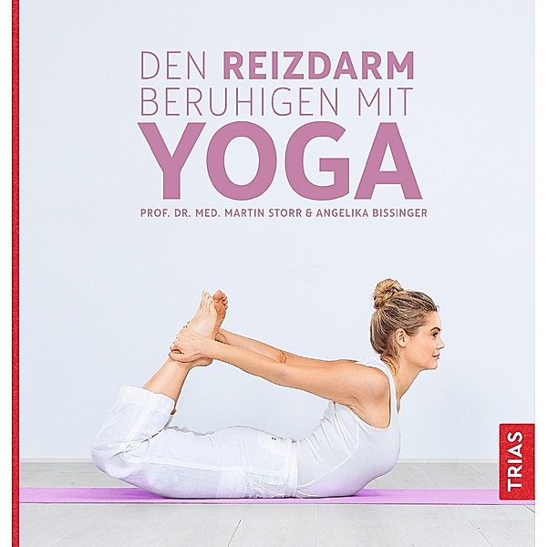 Den Reizdarm beruhigen mit Yoga, Martin Storr, Angelika Bissinger