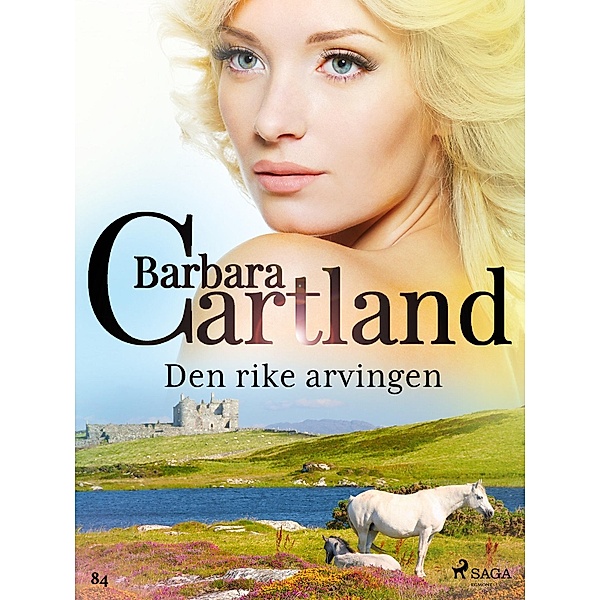 Den rike arvingen / Den evige samlingen Bd.84, Barbara Cartland